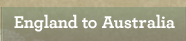 England to Australia